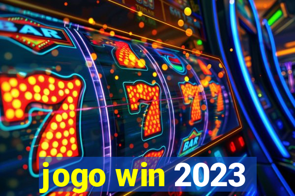 jogo win 2023